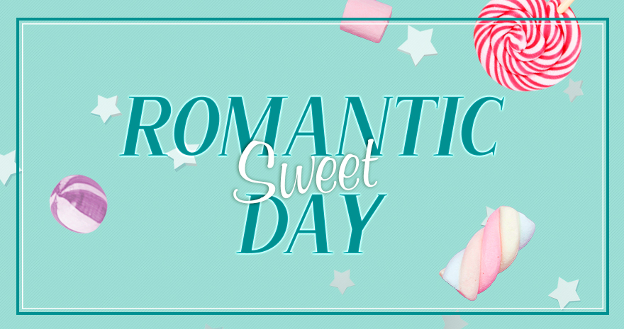 Romantic Sweet Day♥
